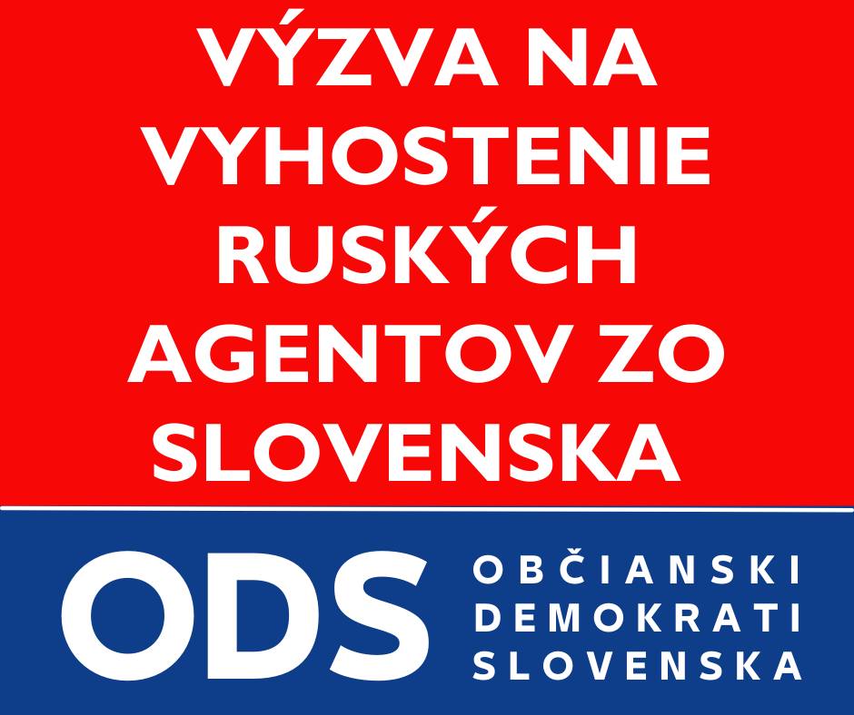 VÝZVA NA VYHOSTENIE RUSKÝCH AGENTOV ZO SLOVENSKA